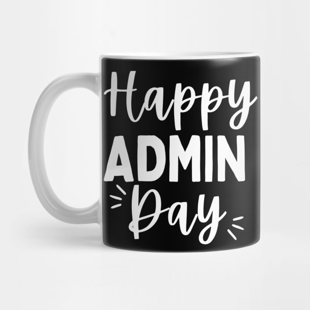 Happy Admin Day - Adminsitrative Professionals by Ivanapcm
